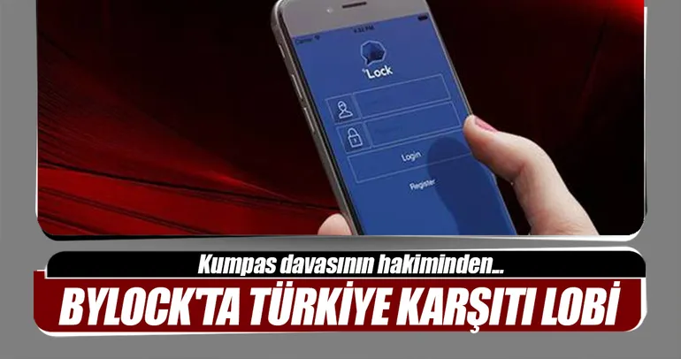 ByLock’ta Türkiye karşıtı lobi