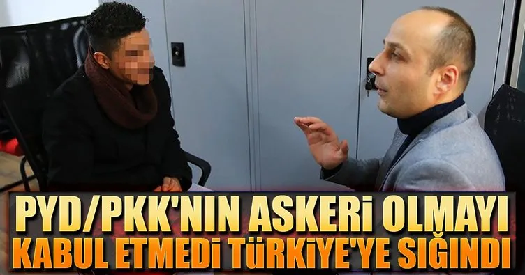 PYD/PKK’nın askeri olmayı kabul etmedi Türkiye’ye sığındı
