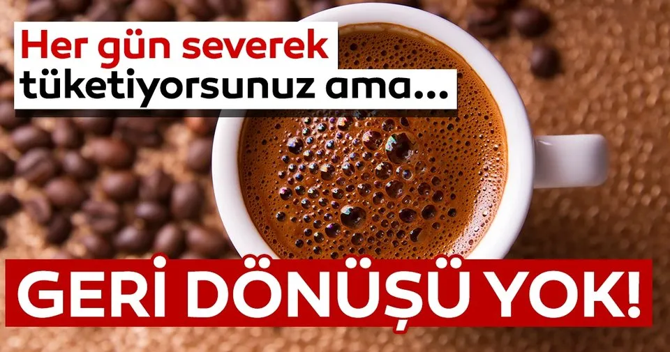 Her gün severek tüketiyorsunuz ama… Aşırı kahve ve çayın zararları