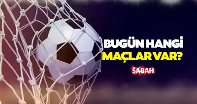 BUGÜNKÜ MAÇ PROGRAMI 26 KASIM: Bugün hangi maçlar var, saat kaçta ve hangi kanalda?