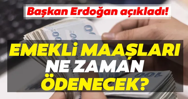 emekli maaslari ne zaman yatirilacak