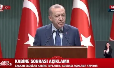 SON DAKİKA! Başkan Erdoğan Kabine Toplantısı kararlarını duyurdu: İşte yeni koronavirüs kararları...
