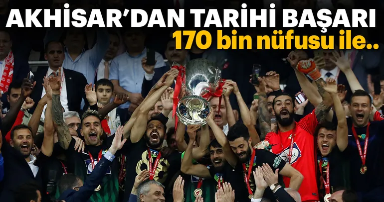 Akhisarspor’dan tarihi başarı
