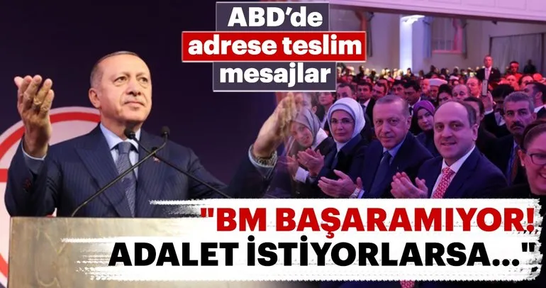 Başkan Erdoğan’dan ABD’de adrese teslim mesajlar
