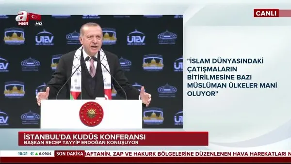 Cumhurbaşkanı Erdoğan'dan Kudüs Konferansı'nda önemli açıklamalar