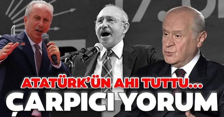 Son dakika: MHP Lideri Devlet Bahçeli’den flaş Muharrem İnce açıklaması: Atatürk’ün ahı tutmuştur...