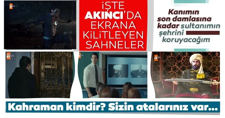 Akıncı aksiyon dolu sahneleriyle tüm Türkiye’yi Atv ekranlarına kilitledi