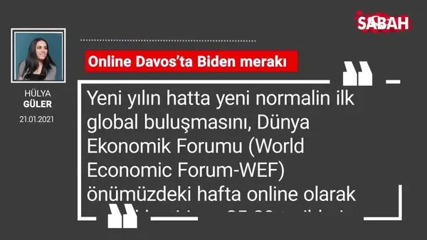 Hülya Güler | Online Davos’ta Biden merakı