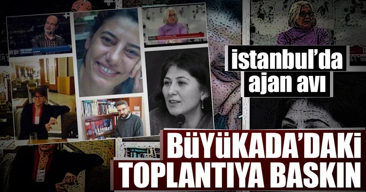 Büyükada’da yapılan toplantıya operasyon!