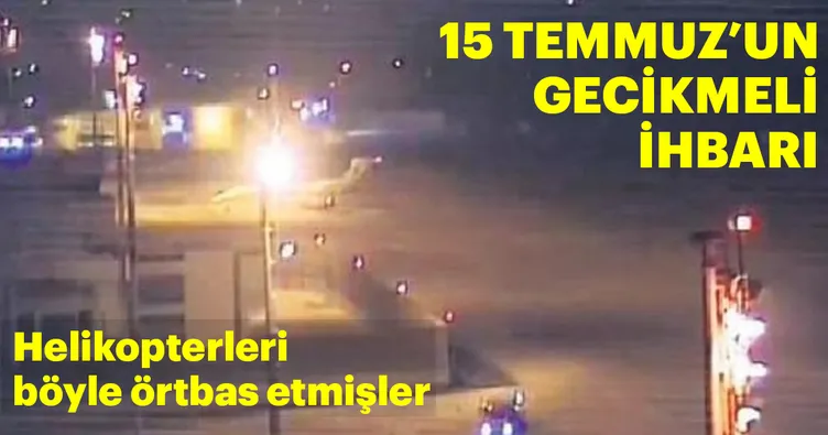 15 Temmuz’un gecikmeli ihbarı