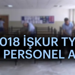 İŞKUR TYP personel alımı başvuruları! - MEB Temizlik ve Güvenlik görevlisi personel alımı başvuru şartları 2018