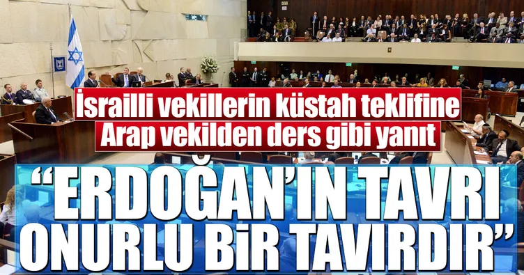 Arap vekilin Erdoğan sözleri Knesset’e damga vurdu