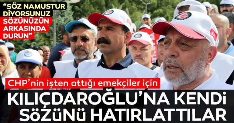 Hak-İş'ten Kılıçdaroğlu'na Söz namustur hatırlatması