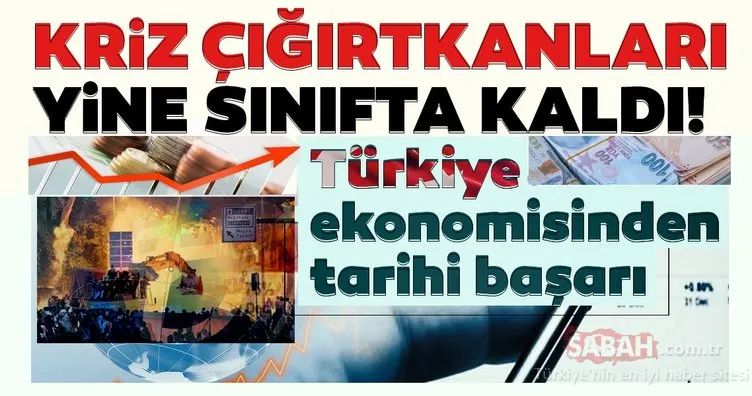 Türkiye ekonomisinden tarihi başarı! Kriz çığırtkanları yine sınıfta kaldı