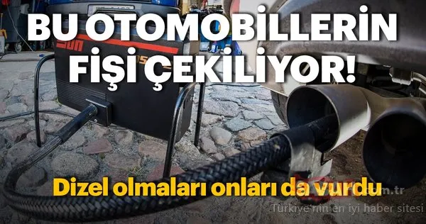 Bu otomobillerin fişi çekiliyor! Dizel olmaları onları da vurdu