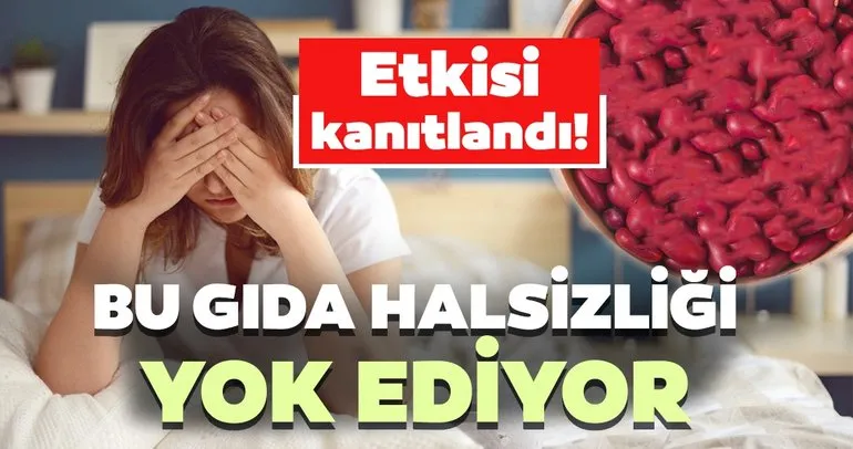 Bu gıdalar halsizliği ortadan kaldırıyor! İşte halsizliğe iyi gelen süper gıdalar