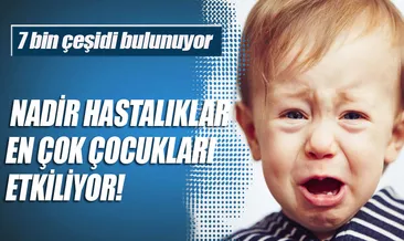 Nadir hastalıklar en çok çocukları etkiliyor
