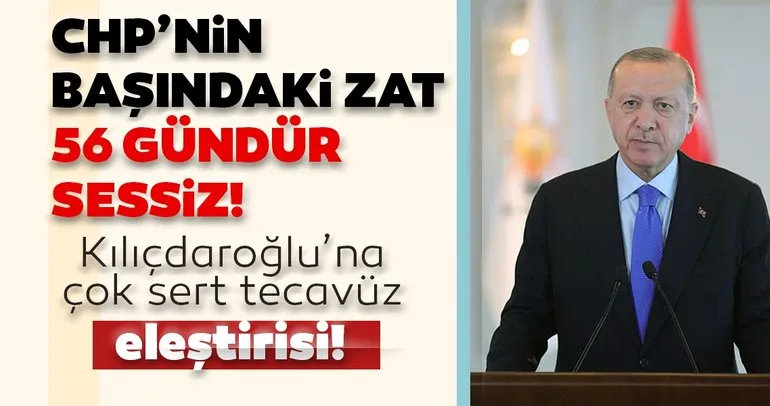 Son dakika: Başkan Erdoğan’dan Kılıçdaroğlu’na tecavüz tepkisi: CHP’nin başındaki zat 56 gündür sessiz...
