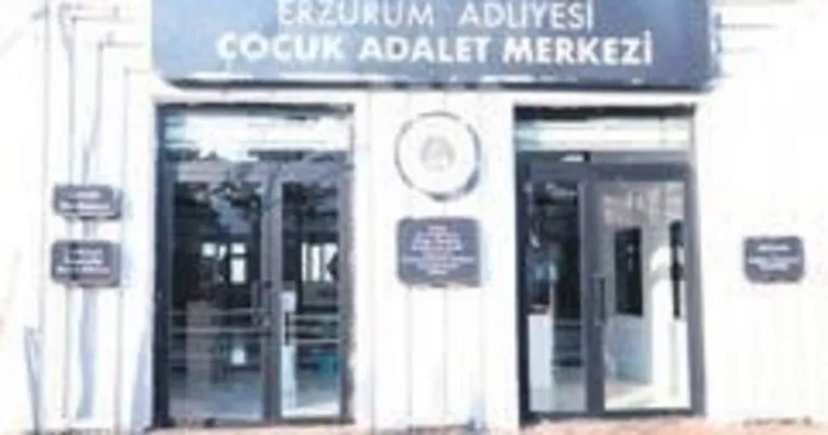 İlk Çocuk Adalet Merkezi, Erzurum’da açıldı