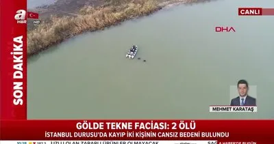 Çatalca Durusu Terkos Gölü’nde korkunç olay: İki kişinin cansız bedenlerine ulaşıldı!