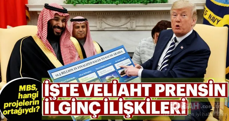 İşte Veliaht prens bin Selman’ın ilginç ilişkileri