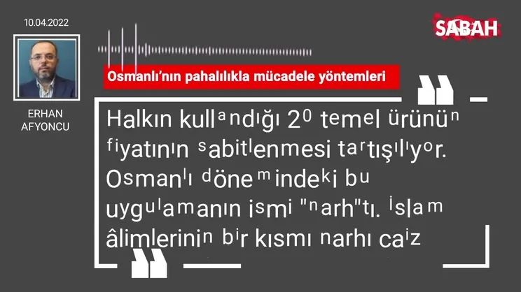 Erhan Afyoncu | Osmanlı’nın pahalılıkla mücadele yöntemleri
