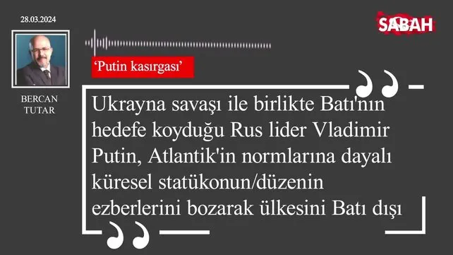 Bercan Tutar | 'Putin kasırgası'