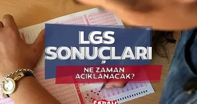 LGS sonuçları ne zaman açıklanacak? MEB ile LGS 2026 sınavında sonuç için geri sayım başladı!