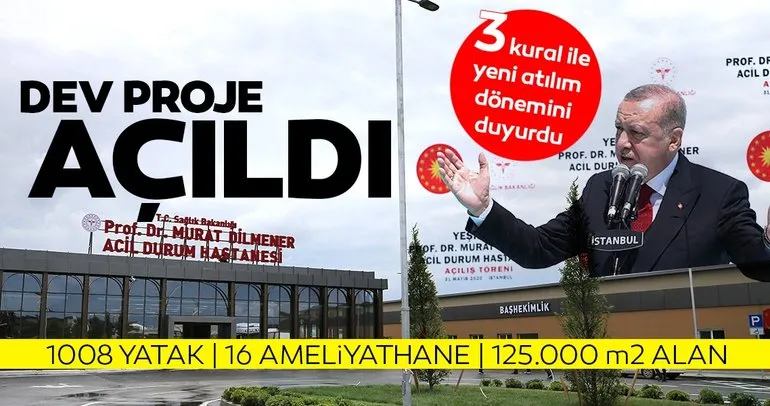 SON DAKİKA! Başkan Erdoğan Prof. Dr. Murat Dilmener Acil Durum Hastanesini açtı ve ekledi: Yeni atılım dönemi başlıyor