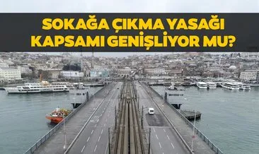 SON DAKİKA HABER | Türkiye’de Sokağa çıkma yasağı kapsamı genişledi! 20 yaş altı sokağa çıkma yasağı...