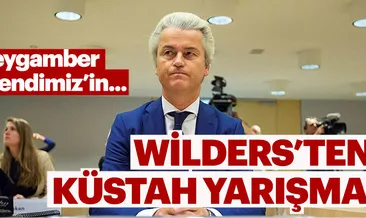 İslam düşmanı Wilders’tan küstah yarışma!