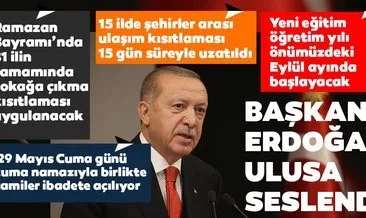 SON DAKİKA! Başkan Erdoğan: Ramazan Bayramı’nda 81 ilin tamamında sokağa çıkma kısıtlaması uygulanacak. İşte tüm detaylar...