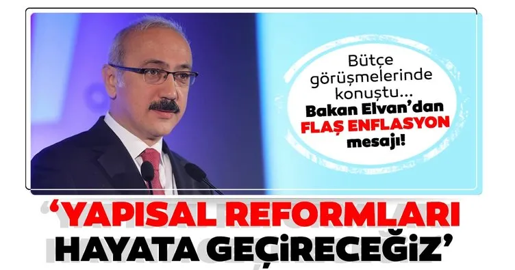 SON DAKİKA! Hazine ve Maliye Bakanı Lütfi Elvan: Yatırım ortamını iyileştirici yapısal reformları hayata geçireceğiz