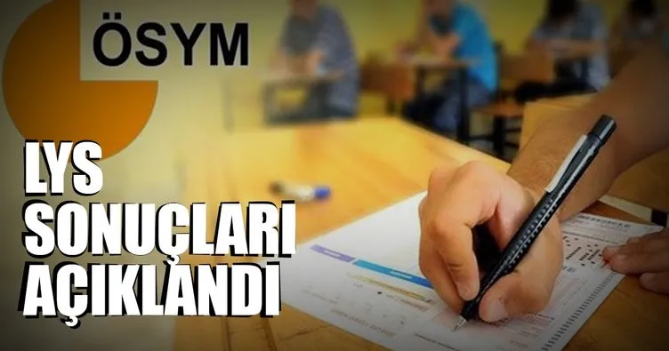 Son dakika: LYS sonuçları açıklandı