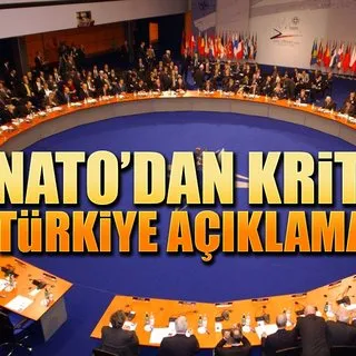 NATO'dan kritik Türkiye açıklaması!