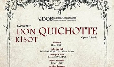 Don Quıchotte operası ilk kez Türkiye’de