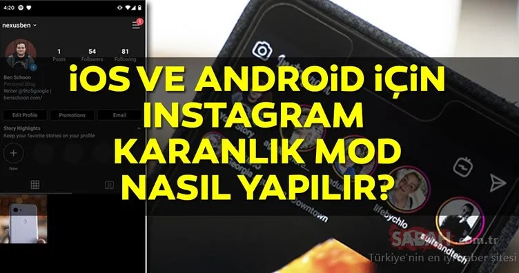 Instagram karanlık mod nasıl yapılır? İnstagram karanlık mod dark mode iOS ve Android için nereden açılır?