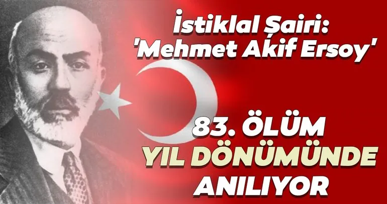 İstiklal Şairi: ’Mehmet Akif Ersoy’