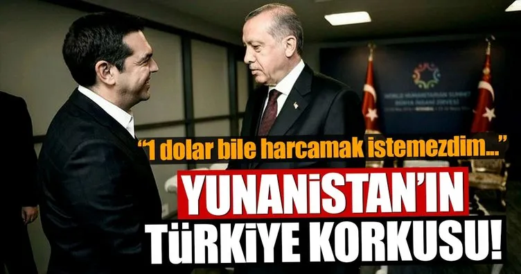 Yunanistan Başbakanı Çipras’ın Türkiye korkusu