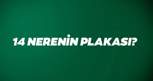 14 Plaka Kodu Hangi Ilin 14 Nerenin Plaka Kodu Ve Hangi Sehir Plakasi Son Dakika Yasam Haberleri