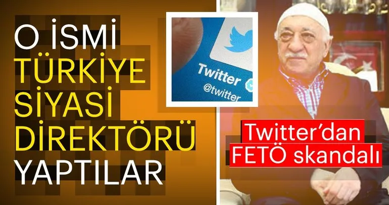 Twitter'dan FETÖ skandalı
