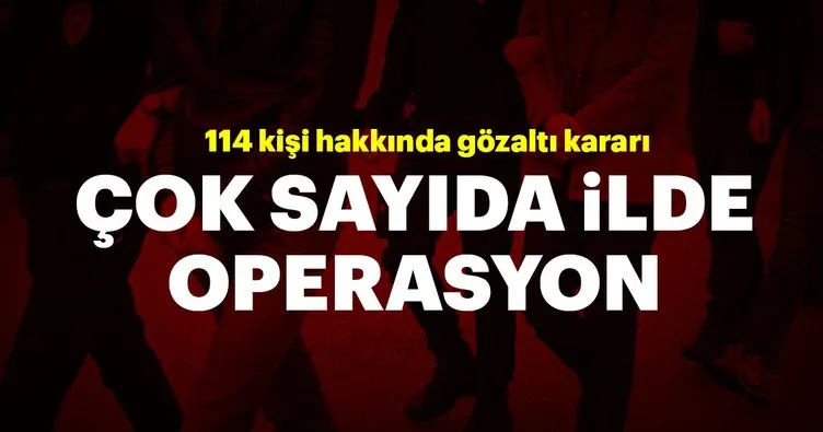 Çok sayıda ilde FETÖ operasyonu