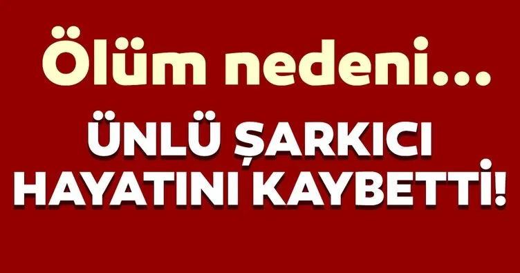 Ünlü şarkıcı evinde ölü bulundu!