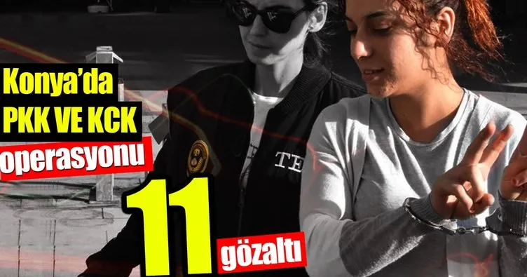 Konya’da PKK ve KCK operasyonu: 11 gözaltı