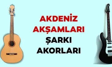 Haluk Levent Akdeniz akşamları şarkı akorları burada! Akdeniz Akşamları kolay akor ve orijinal ton