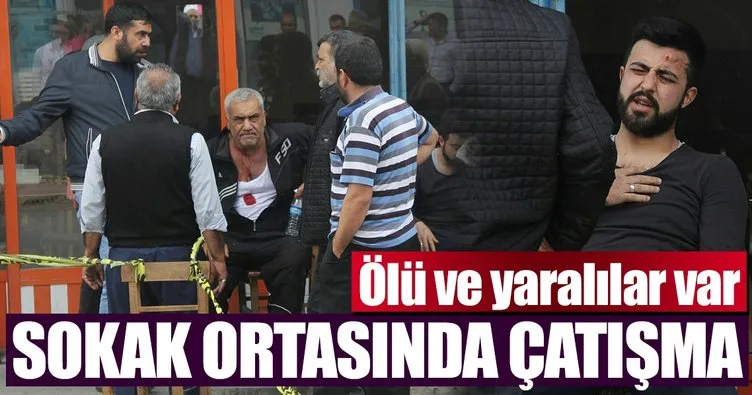 Adana’da sokak ortasında çatışma: Ölü ve yaralılar var