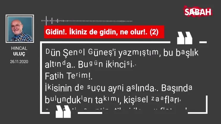Hıncal Uluç | Gidin!. İkiniz de gidin, ne olur!. (2)