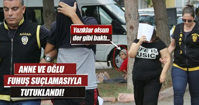 Adana’da fuhuş operasyonu: Anne ve oğlu tutuklandı