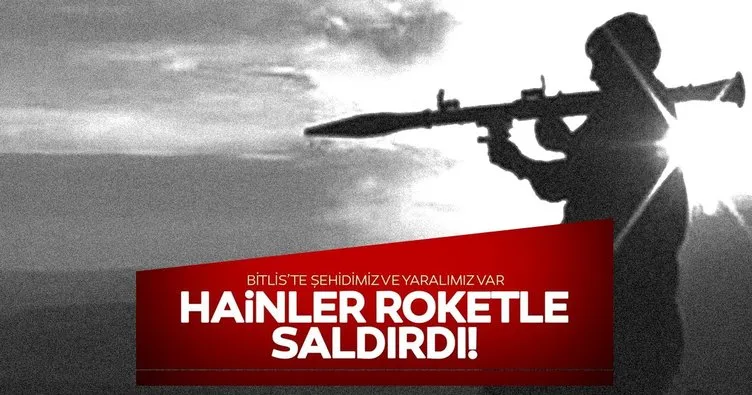 Son dakika: Terör örgütü PKK roketle saldırdı! Bitlis’te şehidimiz var!