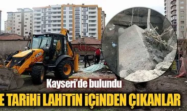 Kayseri’de bulunan lahitin içi açıldı